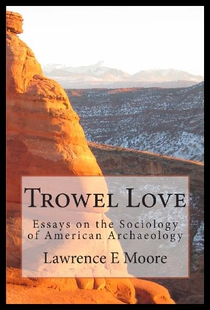【预售】Trowel Love: Essays on the Sociology of American
