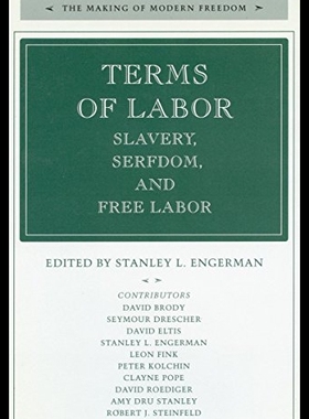 【预售】The Terms of Labor: Slavery, Serfdom, and Free La