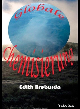 【预售】Globale Chemisierung: Vernichten Wir Uns Selbst?