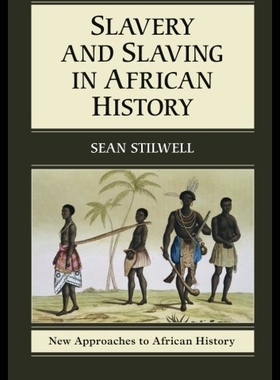 【预售】Slavery and Slaving in African History