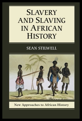 【预售】Slavery and Slaving in African History