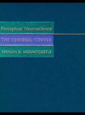 【预售】Perceptual Neuroscience: The Cerebral Cortex