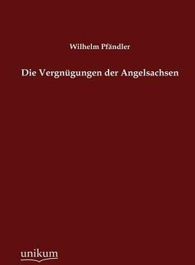 【预售】Die Vergn Gungen Der Angelsachsen