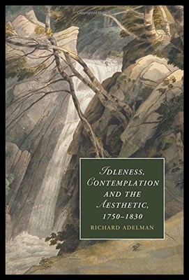 【预售】Idleness, Contemplation and the Aesthetic, 1750 1