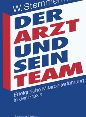 【预订】Der Arzt Und Sein Team: Erfolgreiche...