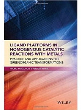 【预订】Ligand Platforms in Homogenous Catal...