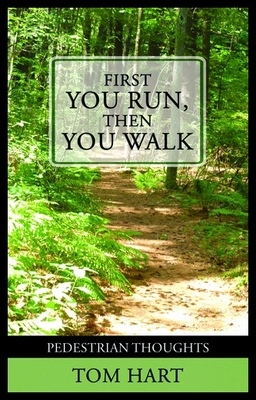 【预售】First You Run, Then You Walk: Pedestrian Thoughts