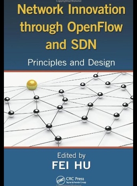 【预售】Network Innovation Through OpenFlow and SDN: Prin