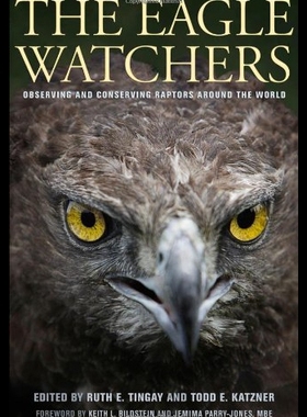【预售】The Eagle Watchers: Observing and Conserving Rapt
