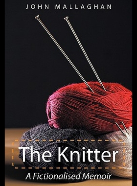 【预售】The Knitter: A Fictionalised Memoir...