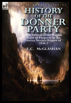 【预售】History of the Donner Party: The Ordeal of the Wa