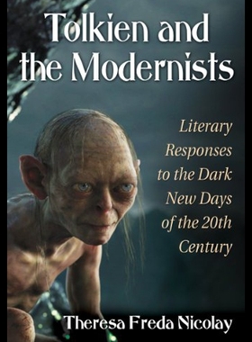 【预售】Tolkien and the Modernists: Literary Responses to