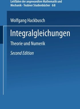 【预售】Integralgleichungen: Theorie Und Numerik