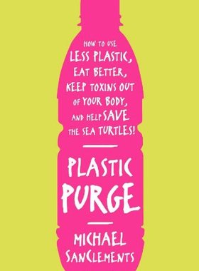 【预售】Plastic Purge: How to Use Less Plastic, Eat Bette...
