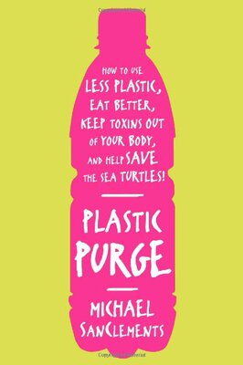 【预售】Plastic Purge: How to Use Less Plastic, Eat Bette...