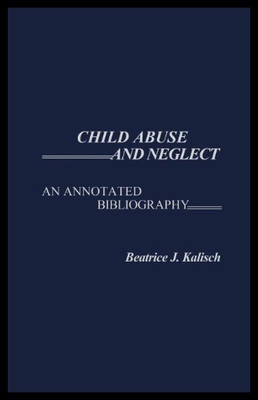 【预售】Child Abuse and Neglect: An Annotated Bibliograph