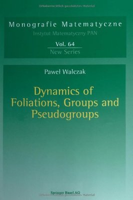 【预售】Dynamics of Foliations, Groups and Pseudogroups