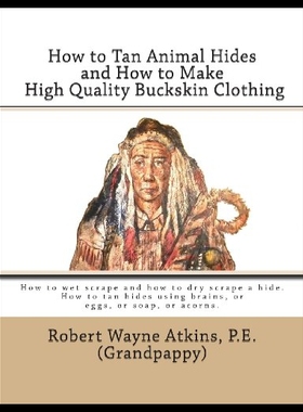 【预售】How to Tan Animal Hides and How to Make High Qual