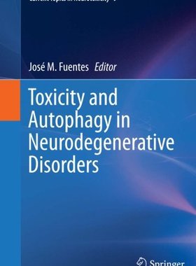 【预订】Toxicity and Autophagy in Neurodegen...