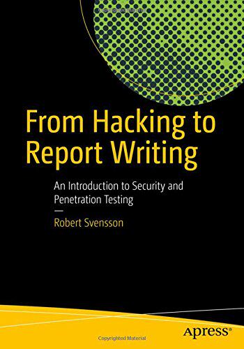 【预订】From Hacking to Report Writing