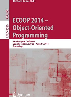 【预订】ECOOP 2014 -- Object-Oriented Programming