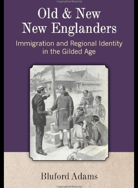 【预售】Old and New New Englanders: Immigration and Regio