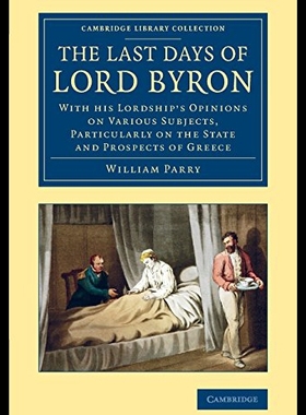 【预售】The Last Days of Lord Byron: With His Lordship's