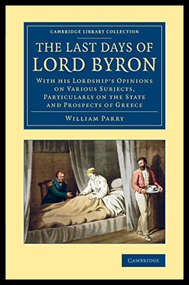 【预售】The Last Days of Lord Byron: With His Lordship's