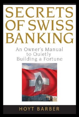 【预售】Secrets of Swiss Banking: An Owner's Manual to