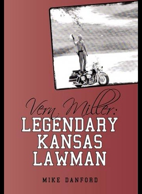 【预售】Vern Miller: Legendary Kansas Lawman...
