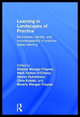 【预售】Learning in Landscapes of Practice: Boundaries, I