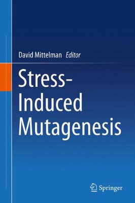 【预订】Stress-Induced Mutagenesis