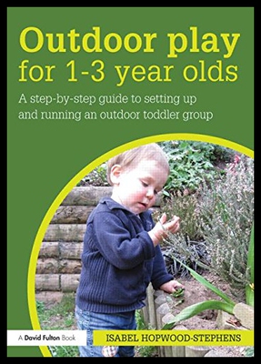 【预售】Outdoor Play for 1-3 Year Olds: How to Set Up and