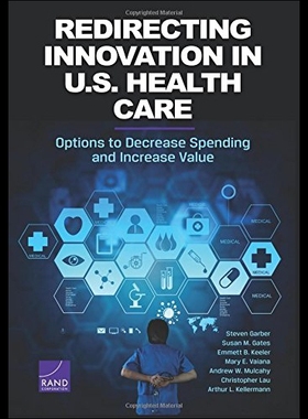 【预售】Redirecting Innovation in U.S. Health Care: Optio