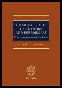 【预售】The Moral Rights of Authors and Performers: An