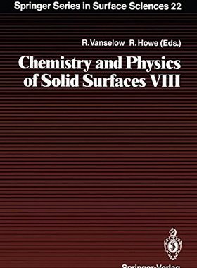 【预订】Chemistry and Physics of Solid Surfa...