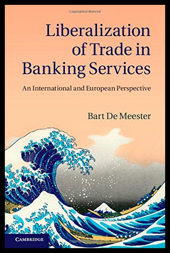 【预售】Liberalization of Trade in Banking Services: An I