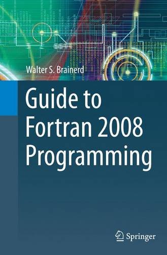 【预订】Guide to FORTRAN 2008 Programming