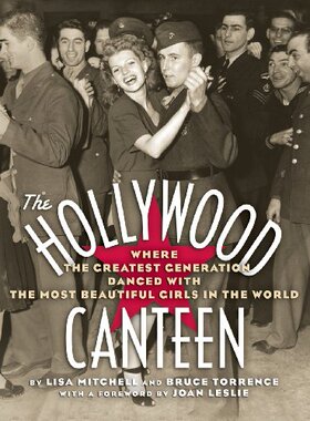 【预售】The Hollywood Canteen: Where the Greatest Gene...