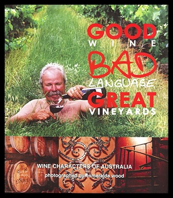 【预售】Good Wine, Bad Language, Great Vineyards: Wine Ch