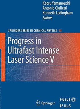 【预订】Progress in Ultrafast Intense Laser ...