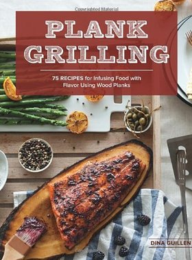 【预售】Plank Grilling: 75 Recipes for Infusing Food w...