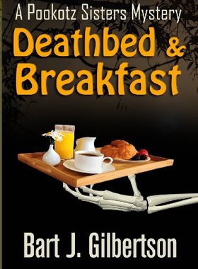 【预售】Deathbed and Breakfast: A Pookotz Sisters Mystery