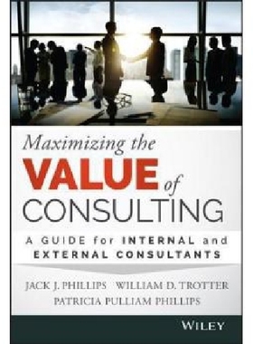 【预订】Maximizing the Value of Consulting
