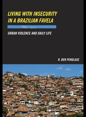 【预售】Living with Insecurity in a Brazilian Favela: Urb