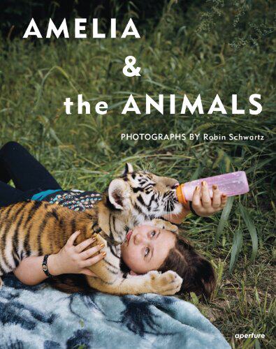 【预订】Robin Schwartz: Amelia & the Animals