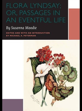 【预售】Flora Lyndsay; Or, Passages in an Eventful Life: