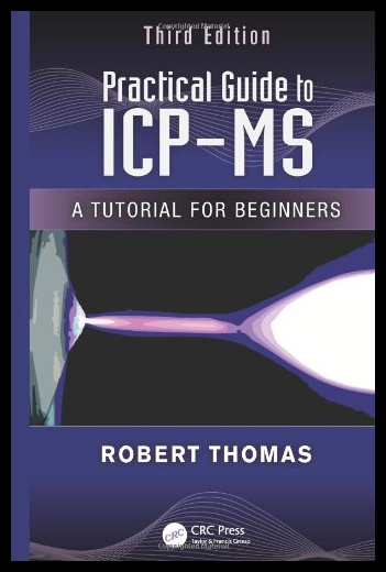 【预售】Practical Guide to Icp-MS: A Tutorial for Beginne