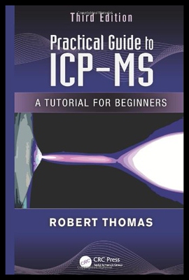 【预售】Practical Guide to Icp-MS: A Tutorial for Beginne