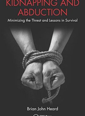 【预售】Kidnapping and Abduction: Minimizing the Threa...